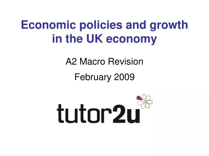 economic policies and growth in the uk economy