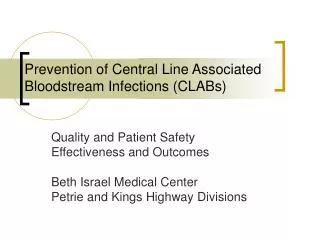 Prevention of Central Line Associated Bloodstream Infections (CLABs)