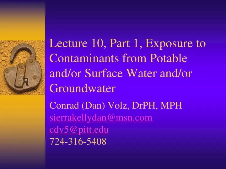 lecture 10 part 1 exposure to contaminants from potable and or surface water and or groundwater