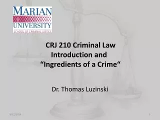 CRJ 210 Criminal Law Introduction and “Ingredients of a Crime“