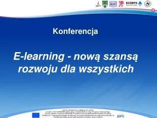 Konferencja E-learning - nową szansą rozwoju dla wszystkich