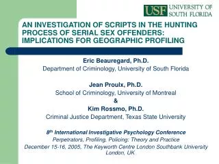 AN INVESTIGATION OF SCRIPTS IN THE HUNTING PROCESS OF SERIAL SEX OFFENDERS: IMPLICATIONS FOR GEOGRAPHIC PROFILING