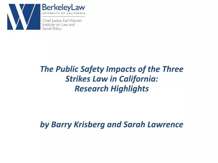 the public safety impacts of three strikes in california a review of the research