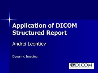 Application of DICOM Structured Report