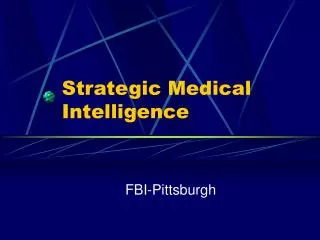 Strategic Medical Intelligence