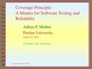 Coverage Principle: A Mantra for Software Testing and Reliability