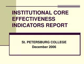 INSTITUTIONAL CORE EFFECTIVENESS INDICATORS REPORT