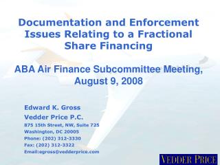 Documentation and Enforcement Issues Relating to a Fractional Share Financing ABA Air Finance Subcommittee Meeting, Augu