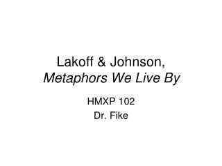 Lakoff &amp; Johnson, Metaphors We Live By