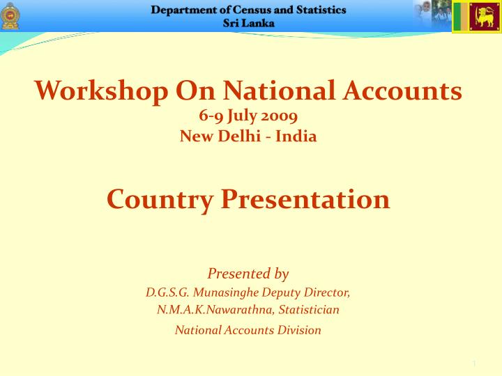 workshop on national accounts 6 9 july 2009 new delhi india