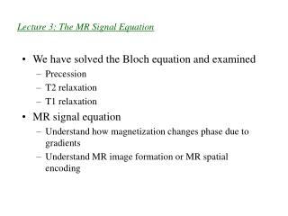 Lecture 3: The MR Signal Equation