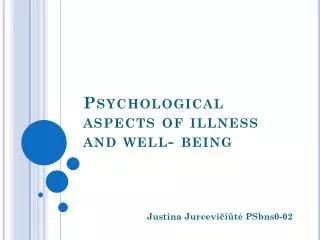 Psychological aspects of illness and well- being