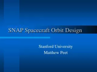 SNAP Spacecraft Orbit Design