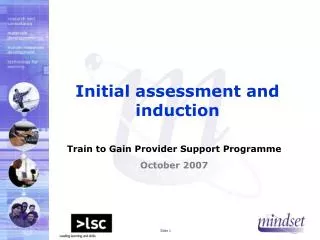 Initial assessment and induction