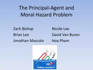 The Principal-Agent and Moral Hazard Problem