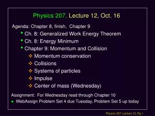 Physics 207, Lecture 12, Oct. 16