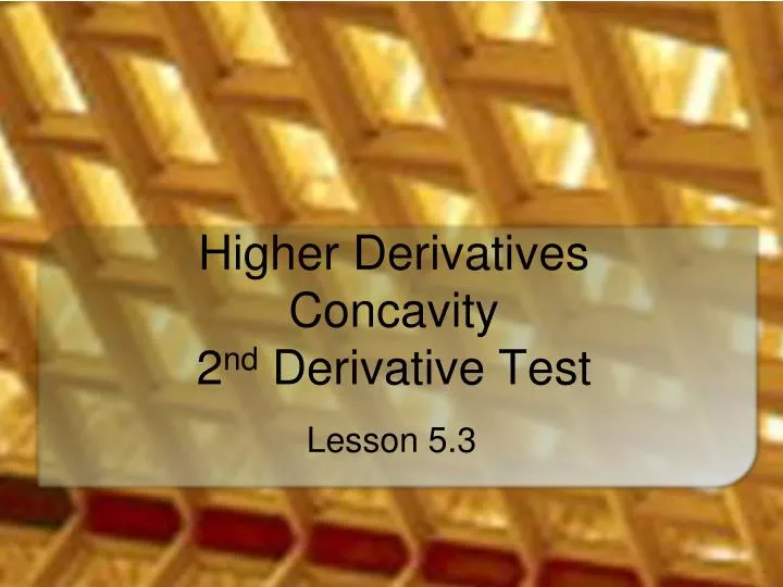 higher derivatives concavity 2 nd derivative test