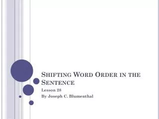 Shifting Word Order in the Sentence