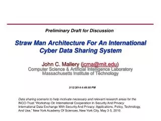Straw Man Architecture For An International Cyber Data Sharing System