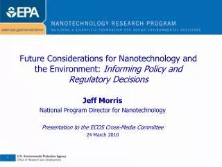 Future Considerations for Nanotechnology and the Environment: Informing Policy and Regulatory Decisions