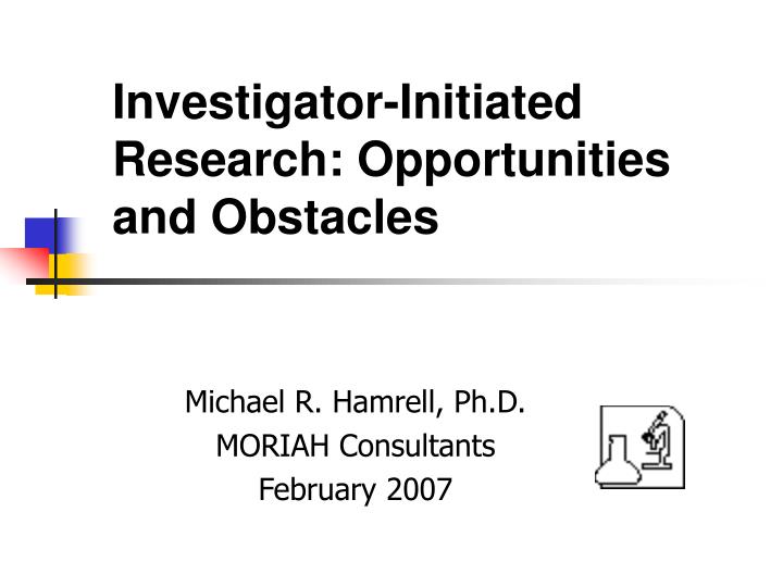investigator initiated research opportunities and obstacles