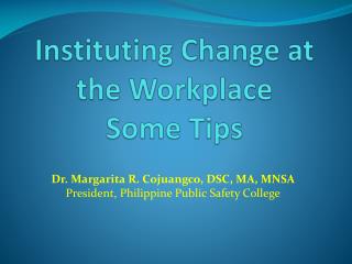 Instituting Change at the Workplace Some Tips