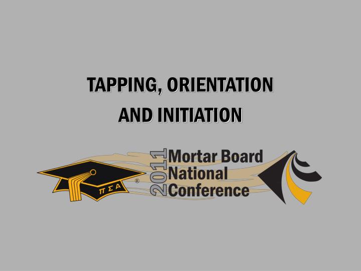 tapping orientation and initiation