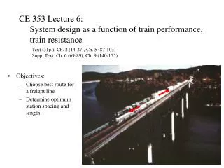 CE 353 Lecture 6: System design as a function of train performance, train resistance