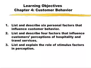 Learning Objectives Chapter 4: Customer Behavior
