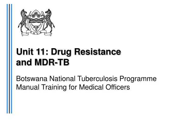 unit 11 drug resistance and mdr tb