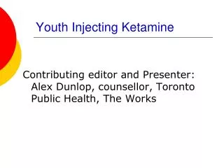 Youth Injecting Ketamine