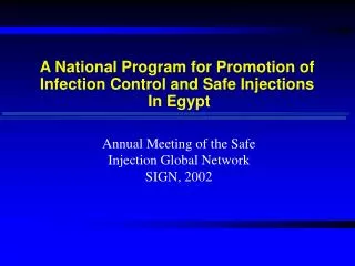 A National Program for Promotion of Infection Control and Safe Injections In Egypt