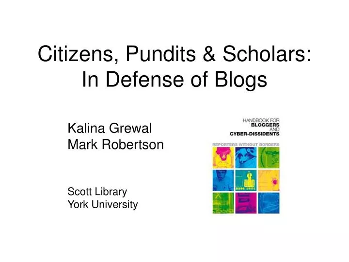 citizens pundits scholars in defense of blogs
