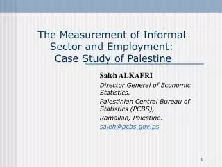 The Measurement of Informal Sector and Employment: Case Study of Palestine