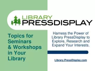Topics for Seminars &amp; Workshops in Your Library