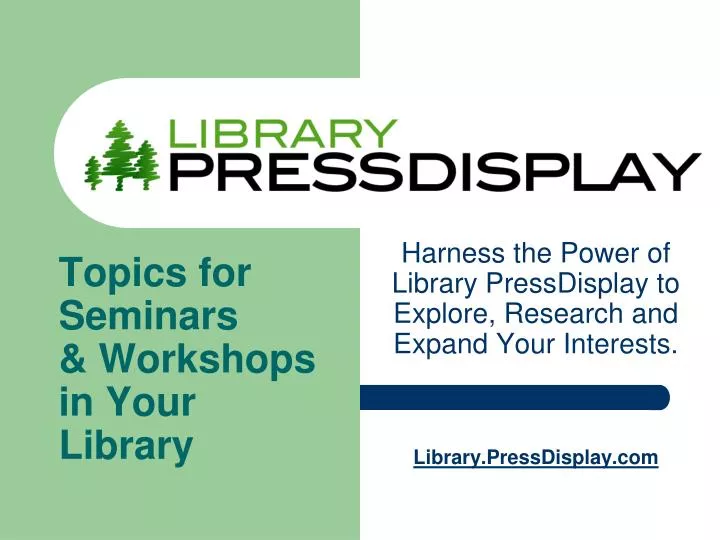 topics for seminars workshops in your library