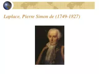Laplace, Pierre Simon de (1749-1827)