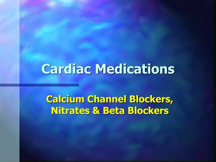 cardiac medications