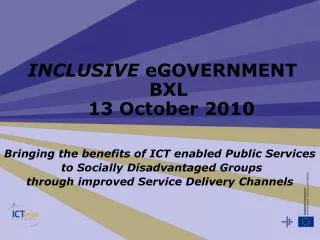 Bringing the benefits of ICT enabled Public Services to Socially Disadvantaged Groups through improved Service Deliver