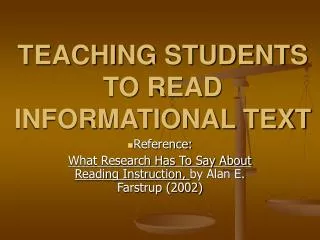 TEACHING STUDENTS TO READ INFORMATIONAL TEXT