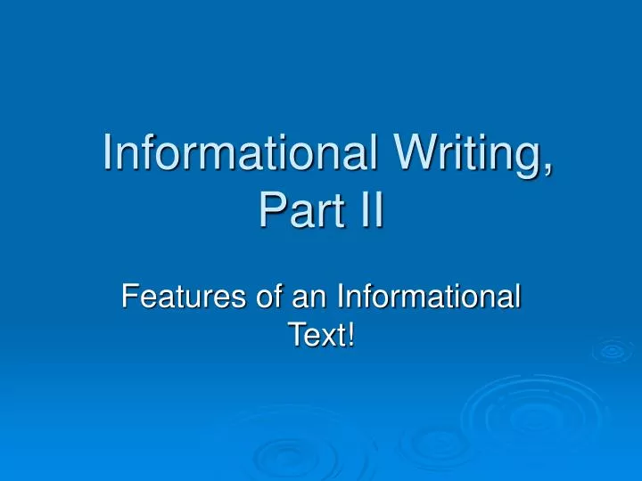 informational writing part ii