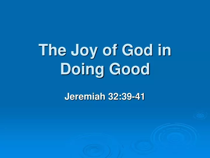 the joy of god in doing good