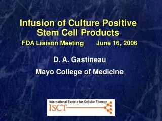 Infusion of Culture Positive Stem Cell Products FDA Liaison Meeting	 June 16, 2006