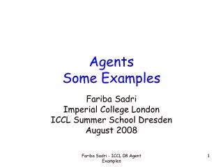 Agents Some Examples