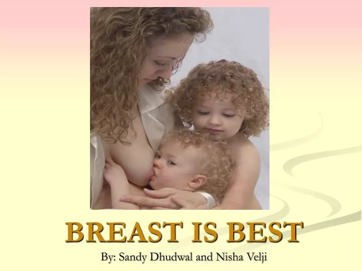 breast is best by sandy dhudwal and nisha velji