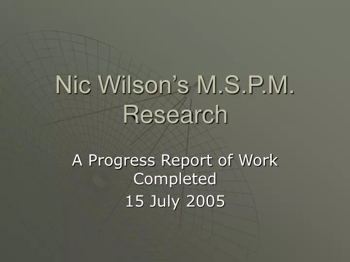 nic wilson s m s p m research