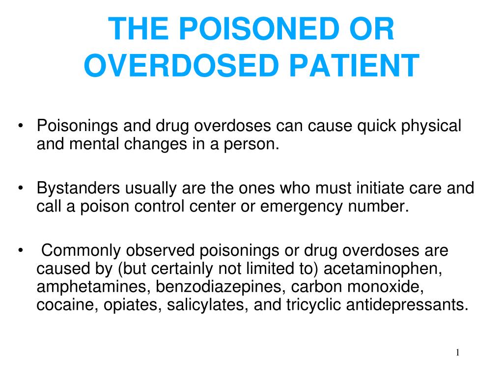 Overdosed PPT - THE POISONED OR OVERDOSED PATIENT PowerPoint Presentation, free ...