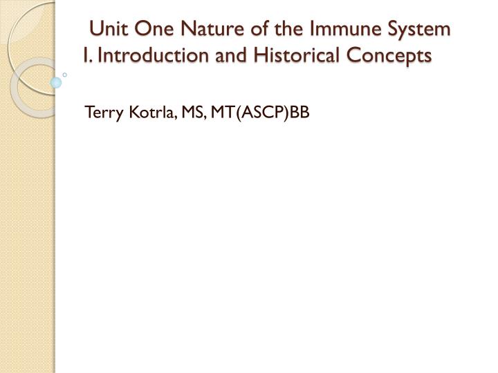 unit one nature of the immune system i introduction and historical concepts