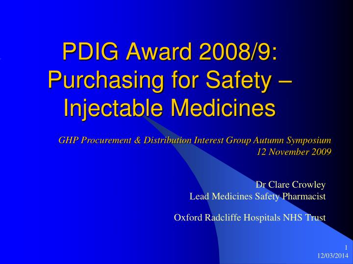 pdig award 2008 9 purchasing for safety injectable medicines