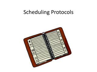 Scheduling Protocols
